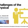 Challenges of the Physical: slides from my keynote at XII Conferência Internacional de Tecnologias de Informação e Comunicação na Educação, September 2021